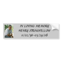 mydaddy2, IN LOVING MEMORY HENRY STRINGFELLOW11... bumper stickers
