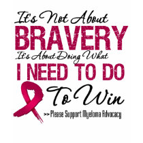 Myeloma Bravery t-shirts by cancerapparel Myeloma Bravery t-shirts