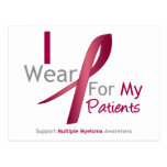 Myeloma - I Wear Burgundy For My Patients Postcards