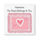 MyHeart Belongs to You Refrigerator Magnet