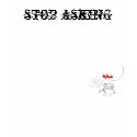 MyMind_Stop_Asking t-shirts