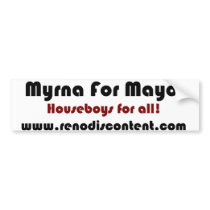 Myrna the Minx for Mayor of Reno bumper stickers