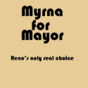 Myrna the Minx for Mayor of Reno t-shirts
