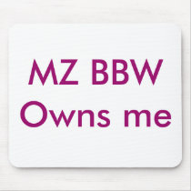 MZ BBW Owns me Mouse Pad