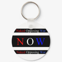 N.O.W., Naked Opposing War keychains by stephyw N.O.W., Naked Opposing War keychains