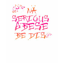 Na Serious Gbese... Naija T-Shirt by purelynigerian Na Serious Gbese... Naija T-Shirt