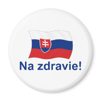 Na Zdravie! (To your health!) Refrigerator Magnet