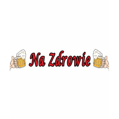 Na Zdrowie Toast With Beer Mugs Shirts