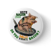 Nader Greedy Pig Button