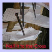 Nail it to the Cross posters