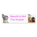 Naivete is NOT the Answer bumper stickers