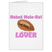 Naked Mole-Rat Lover Greeting Cards