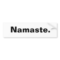 Namaste. bumper stickers by guapizzima Namaste. bumper stickers