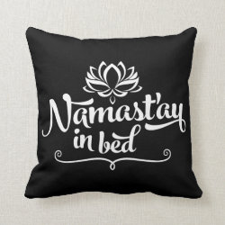 Namaste Funny Quote Pillow