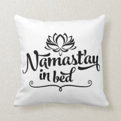 Namaste Funny Quote Pillow