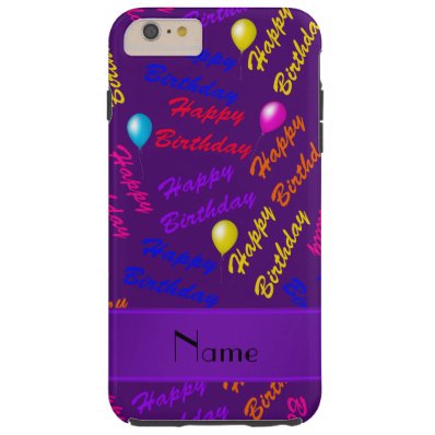 Name purple rainbow happy birthday balloons tough iPhone 6 plus case