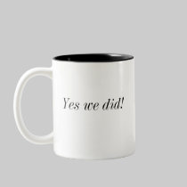 Name & seal "Yes we did!" mug