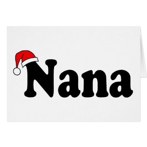 Nana Christmas Santa Hat Card Zazzle