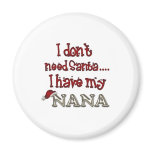 Nana is Santa Fridge Magnets
