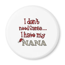 Nana is Santa Fridge Magnets