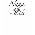 Nana of the Bride t-shirts