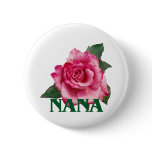 Nana Rose Badge or Button Nana Rose Badge or Button