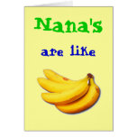 Nana's are like Banana's Greeting card