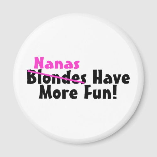 Nanas Have More Fun Pink Magnets