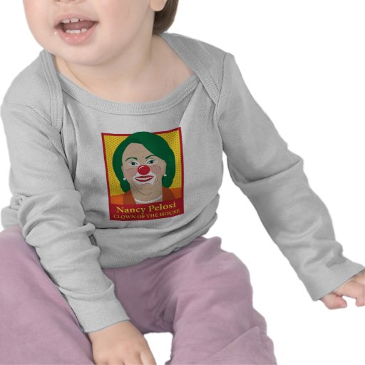Nancy Pelosi is a Clown T-shirt