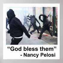 Nancy Pelosi Supports Violent Occupy Rioters Print