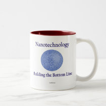 Nanotechnology: Building the Bottom Line. (1) mugs