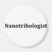 Nanotribologist Refrigerator Magnet