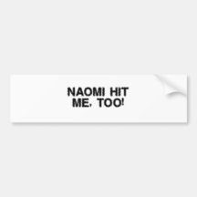 Naomi  Bumper Sticker