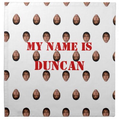 Napkin 2010 My name is Duncan