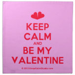 [Two hearts] keep calm and be my valentine  Napkins