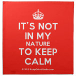 [Crown] it's not in my nature to keep calm  Napkins