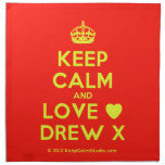 [Crown] keep calm and love [Love heart] drew x  Napkins