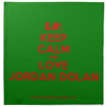 [No Crown] keep calm and love jordan dolan  Napkins