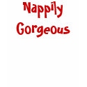 Nappily Gorgeous T-Shirt by fsimpson Nappily Gorgeous T-Shirt