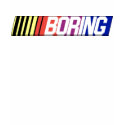 NASCAR is BORING! t-shirts