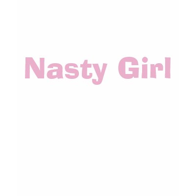 Nasty Girl Original Tee T-shirt by nastyracing