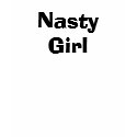Nasty Girl White Tank Top t-shirts by nastyracing Nasty Girl White Tank Top t-shirts