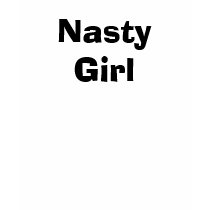 Nasty Girl White Tank Top t-shirts by nastyracing Nasty Girl White Tank Top t-shirts