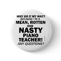 Nasty Piano Teacher Pin
