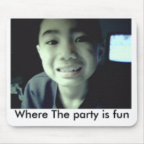NATE SMILIN, Where The party is fun mousepads