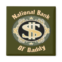 National Bank Of Daddy Fridge Magnets