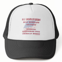 National Dispatchers Week American Heroes hats by RealSlogans National Dispatchers Week American Heroes hats