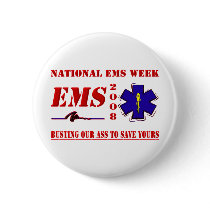 National EMS Week 2008 Button by RealSlogans National EMS Week 2008 Button