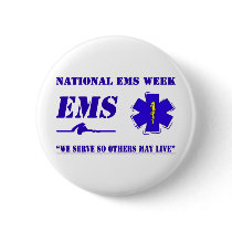National EMS Week We Serve Button by RealSlogans National EMS Week We Serve Button