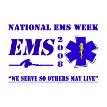 National EMS Week We Serve Poster posters by RealSlogans National EMS Week We Serve Poster posters
